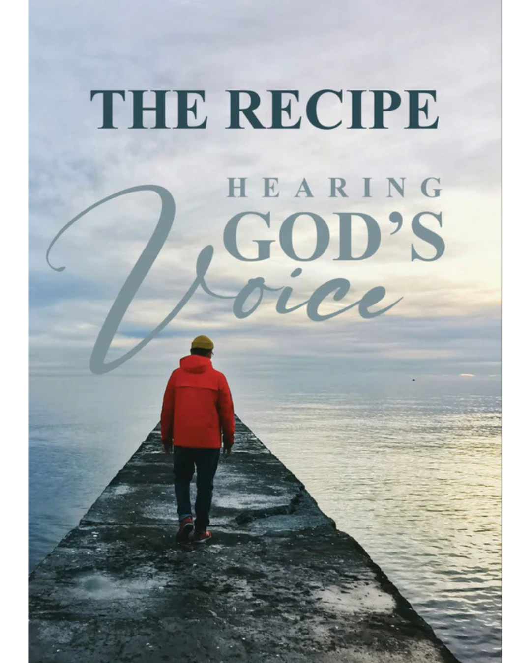 The Recipe: Hearing God's Voice