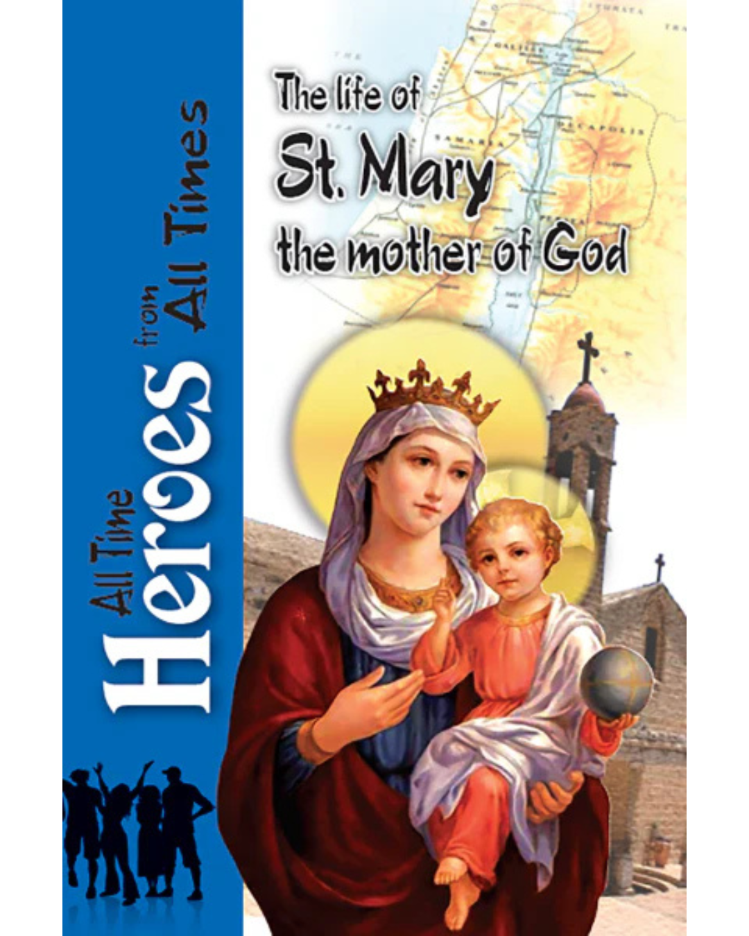 The Life Of St Mary - The Mother of God