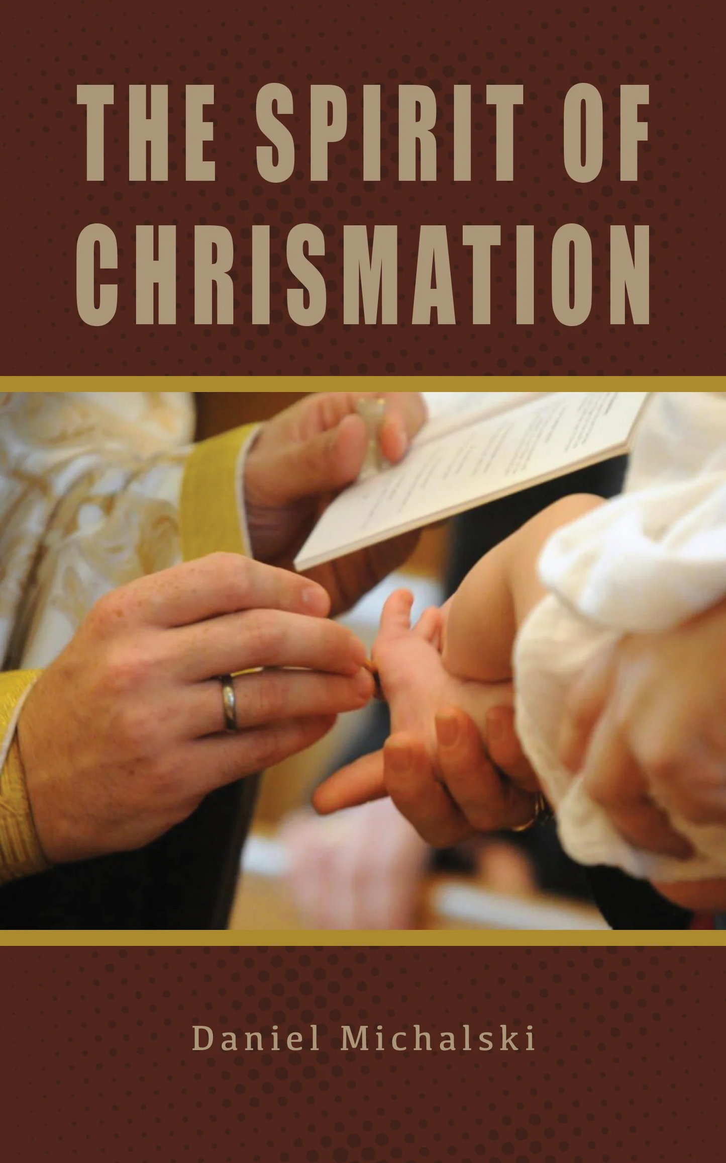 The Spirit of Chrismation