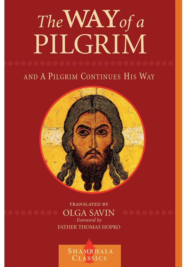 The Way of a Pilgrim and The Pilgrim Continues His Way