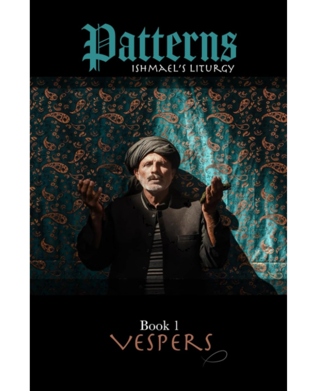 Patterns: Ishmael's Liturgy