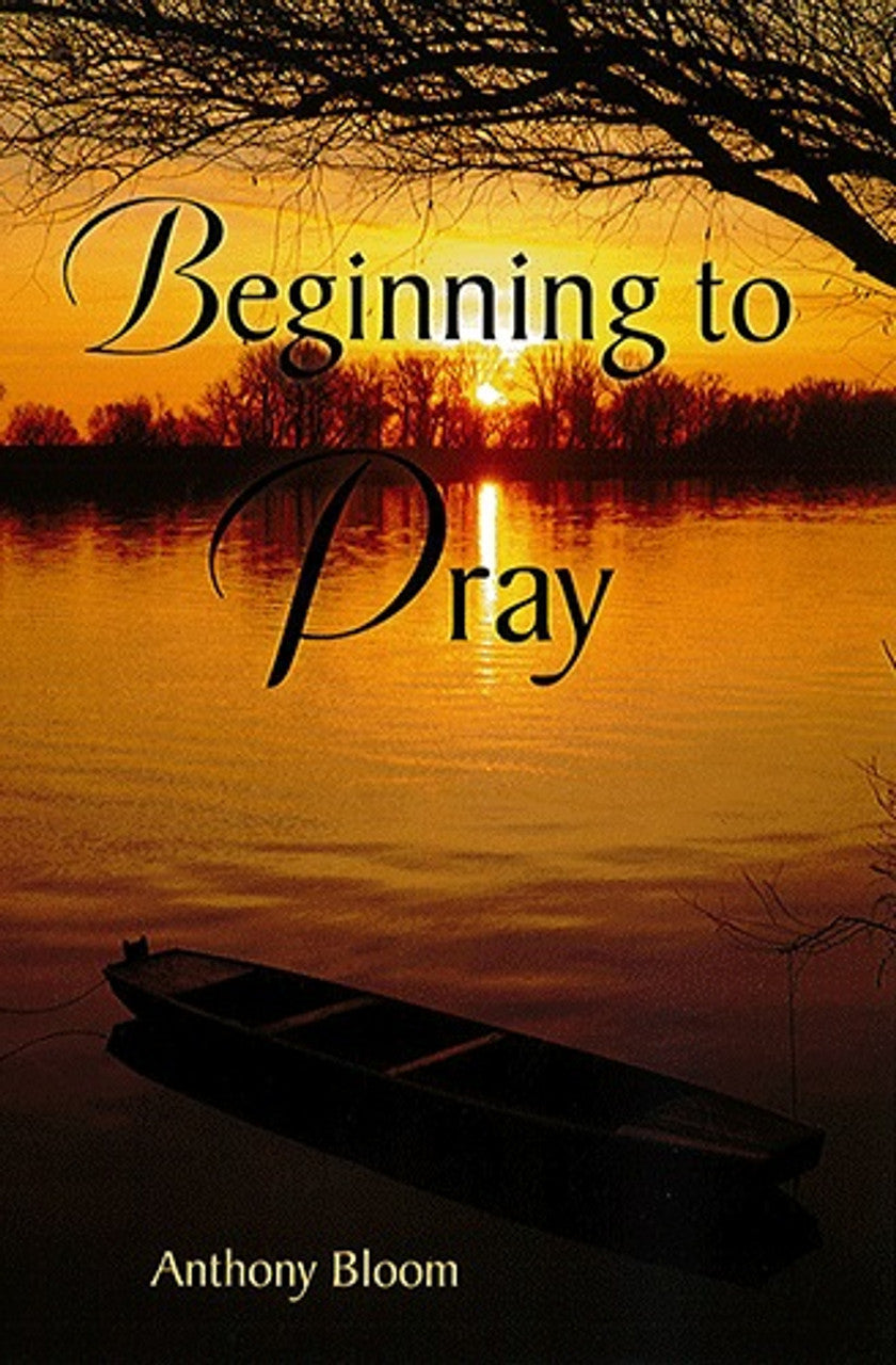 Beginning to Pray Anthony Bloom