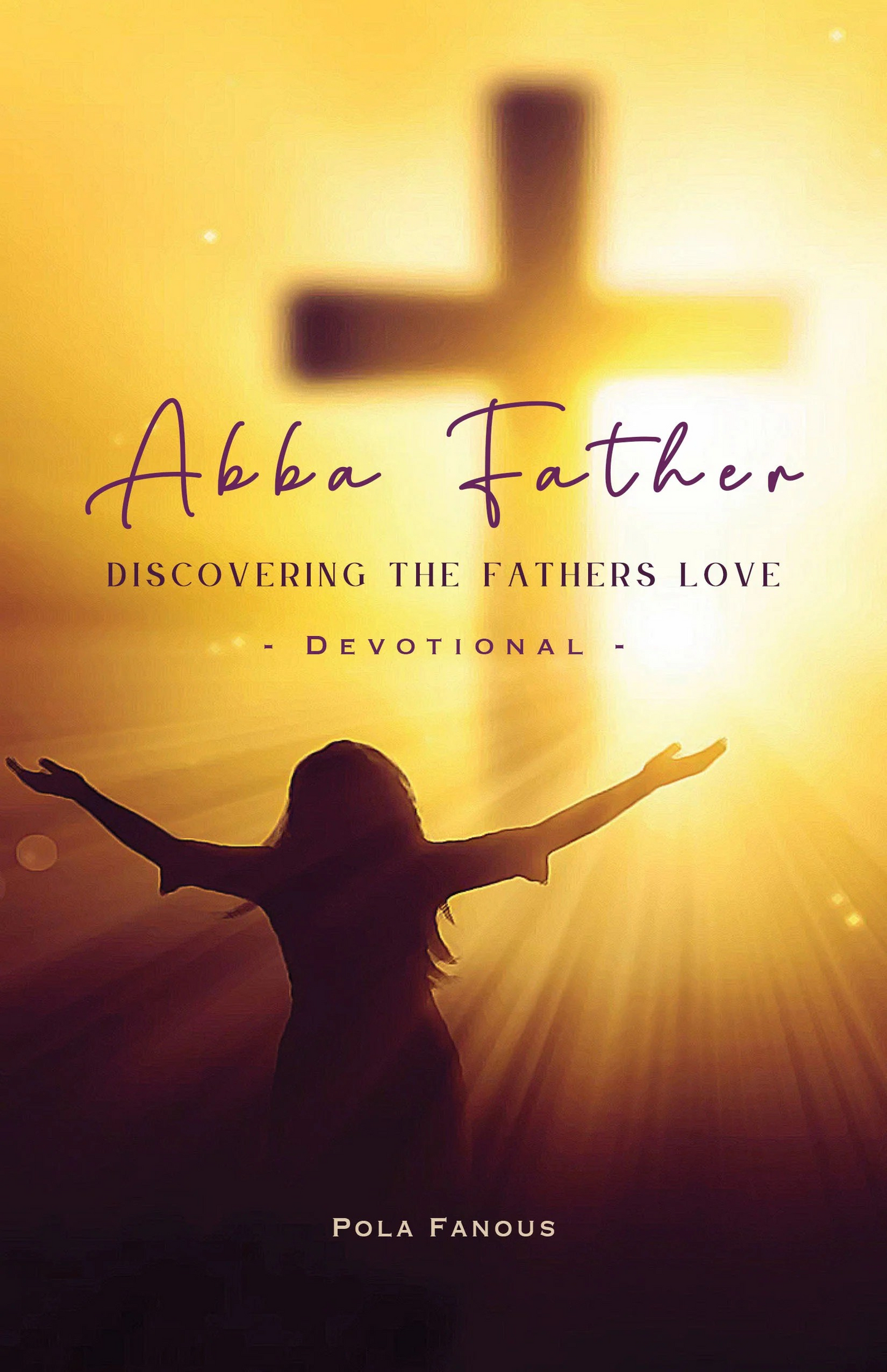 Abba Father - Discovering the fathers love