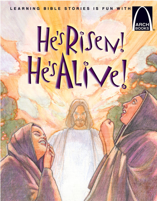 He's Risen! He's Alive!