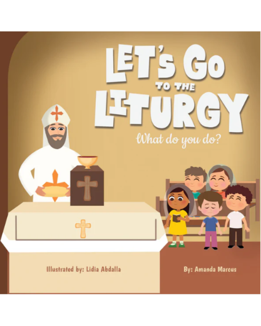 Let's Go To The Liturgy - Part 2