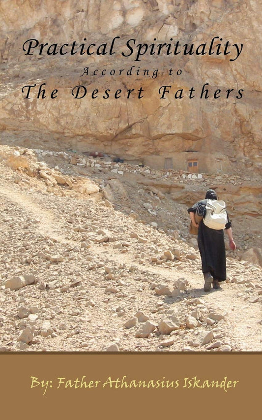 Practical Spirituality According to the Desert Father