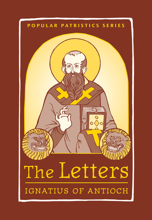 The Letters: Ignatius of Antioch