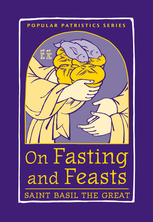 On Fasting and Feasts: Saint Basil the Great