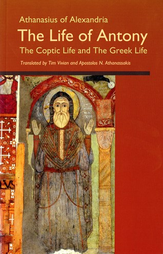 The Life of Antony: The Coptic Life and The Greek Life