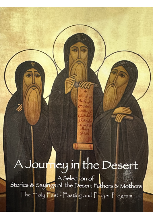 A Journey in the Desert: A Selection of Stories and Sayings of the Desert Fathers and Mothers