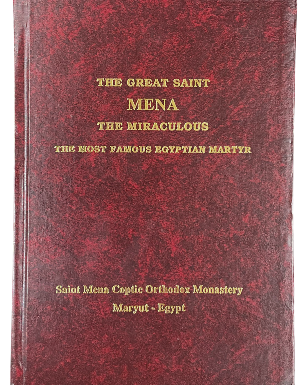 The Great Saint Mena The Miraculous