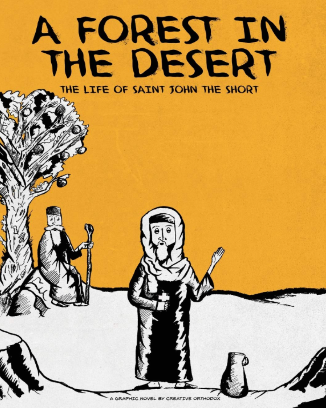 A Forest in the Desert: The Life of Saint John the Short