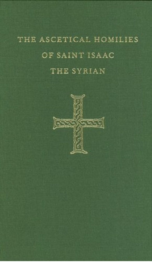 The Ascetical Homilies of Saint Isaac the Syrian