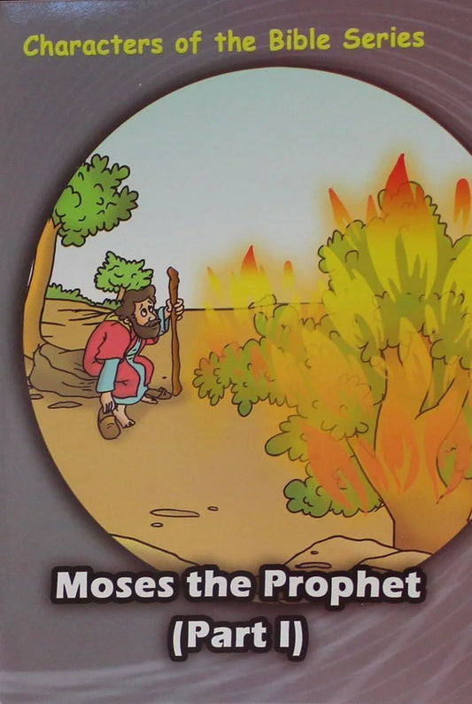 Moses the Prophet (Part 1)