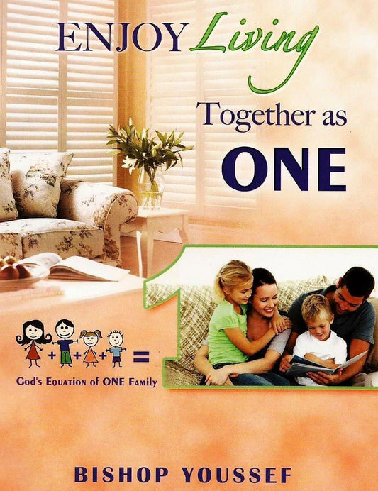 Enjoy Living Together as One: God's Equation of One Family